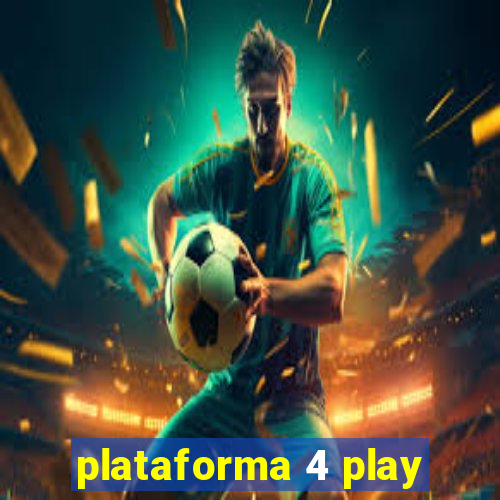 plataforma 4 play